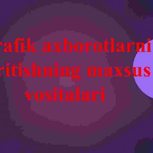 Grafik axborotlarni kiritishning maxsus vositalari