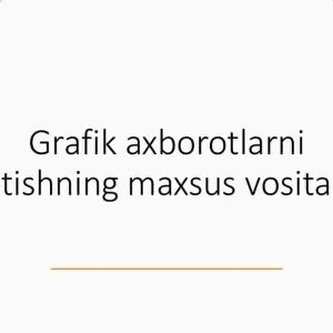 Grafik axborotlarni kiritishning maxsus vositalari