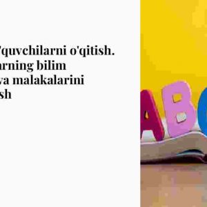 Iqtidorli o'quvchilarni o'qitish. O'quvchilarning bilim ko'nikma va malakalarini tashxis etish​