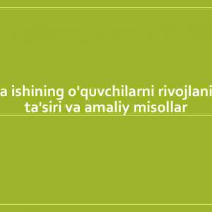Jamoa ishining o'quvchilarni rivojlanishiga ta'siri va amaliy misollar