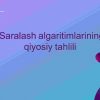 Saralash algaritimlarining qiyosiy tahlili