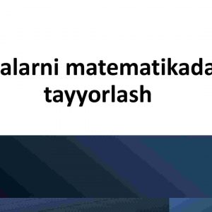 Bolalarni matematikadan tayyorlash