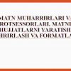 Matn muharrirlari va protsessorlari. Matnli hujjatlarni yaratish, tahrirlash va formatlash
