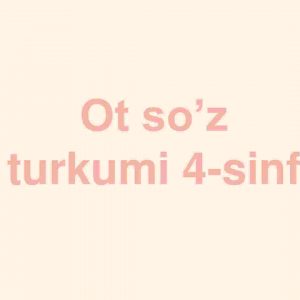 Ot so’z turkumi 4-sinf