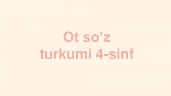 Ot so’z turkumi 4-sinf