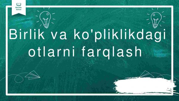 Birlik va ko'pliklikdagi otlarni farqlash