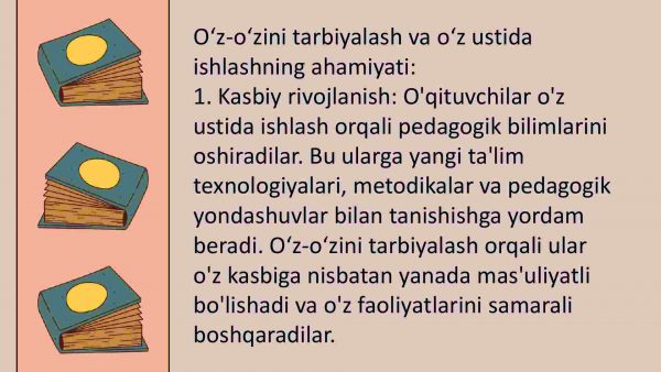 Oʻz-oʻzini tarbiyalash va oʻz ustida ishlash pedagogik mahoratning asosiy sharti sifatida. Oʻqituvchilarning ilgʻor pedagogik tajribalarni toʻplash va amaliyotda qoʻllash - Image 3