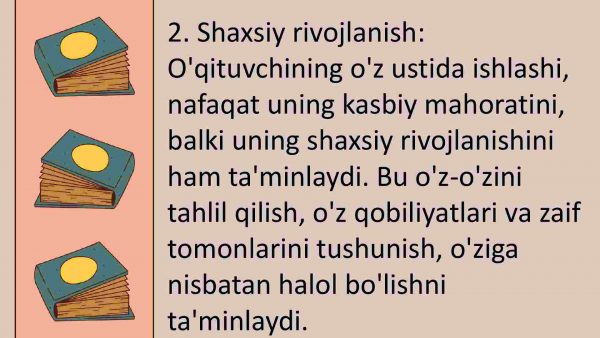 Oʻz-oʻzini tarbiyalash va oʻz ustida ishlash pedagogik mahoratning asosiy sharti sifatida. Oʻqituvchilarning ilgʻor pedagogik tajribalarni toʻplash va amaliyotda qoʻllash - Image 4