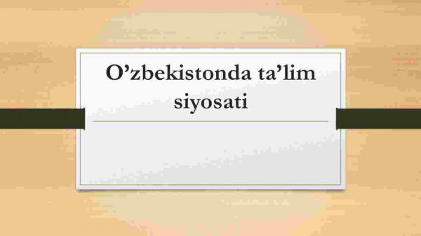 O’zbekistonda ta’lim siyosati