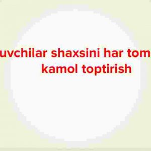 O‘quvchilar shaxsini har tomonlama kamol toptirish