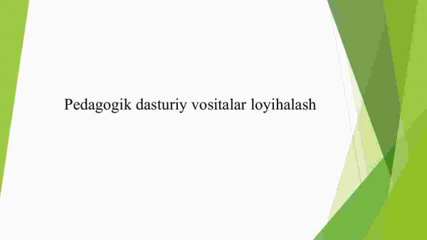 Pedagogik dasturiy vositalar loyihalash