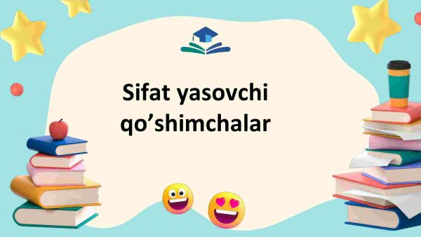 Sifat yasovchi qo’shimchalar