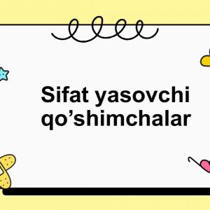 Sifat yasovchi qo’shimchalar
