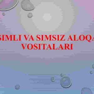 Simli va simsiz aloqa vositalari