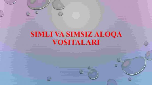 Simli va simsiz aloqa vositalari