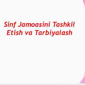 Sinf jamoasini tashkil etish va tarbiyalash