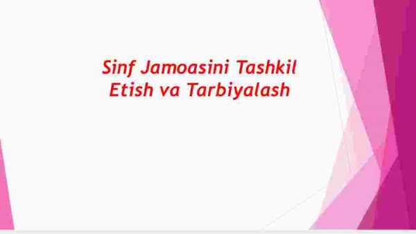 Sinf jamoasini tashkil etish va tarbiyalash