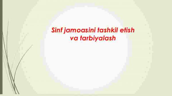 Sinf jamoasini tashkil etish va tarbiyalash