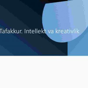 Tafakkur. Intellekt va kreativlik