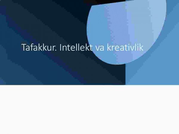 Tafakkur. Intellekt va kreativlik