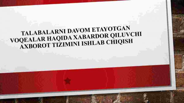 Talabalarni davom etayotgan voqealar haqida Xabardor qiluvchi axborot tizimini ishlab chiqish