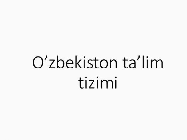 O’zbekiston ta’lim tizimi