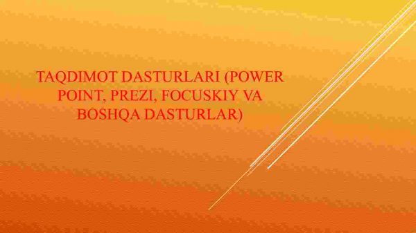 Taqdimot dasturlari (Power point, Prezi, Focuskiy va boshqa dasturlar)