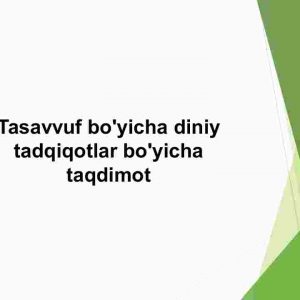 Tasavvuf bo'yicha diniy tadqiqotlar bo'yicha taqdimot