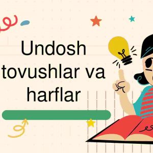 Undosh tovushlar va harflar