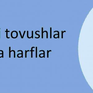 Unli tovushlar va harflar