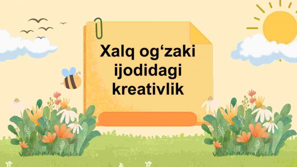 Xalq ogʻzaki ijodidagi kreativlik
