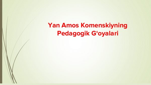 Yan Amos Komenskiyning pedagogik g‘oyalari