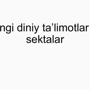Yangi diniy taʼlimotlar va sektalar