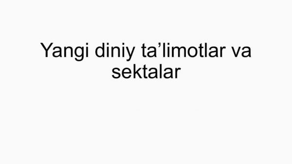 Yangi diniy taʼlimotlar va sektalar