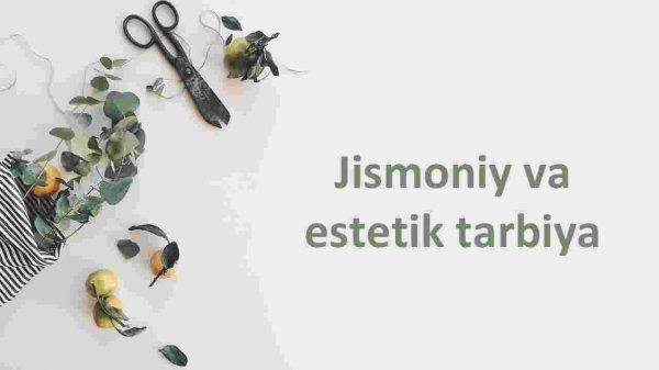 Jismoniy va estetik tarbiya