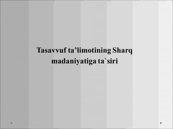 Tasavvuf taʼlimotining Sharq madaniyatiga ta`siri​