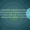АQShning kiberxavfsizlik strategiyasi. Kiberxavfsizlik bo'yicha davlat siyosatining qisqacha tarixi va rivoji