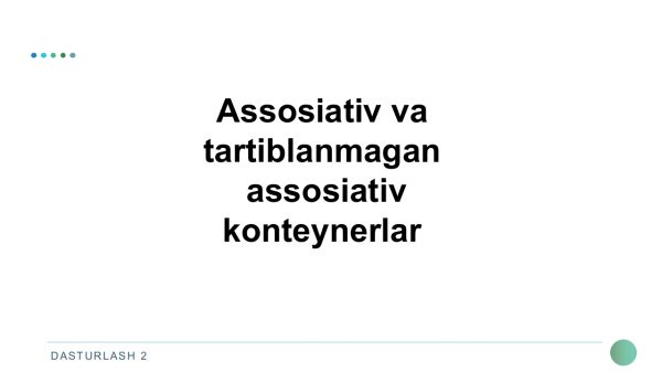 Assosiativ va tartiblanmagan​  assosiativ konteynerlar