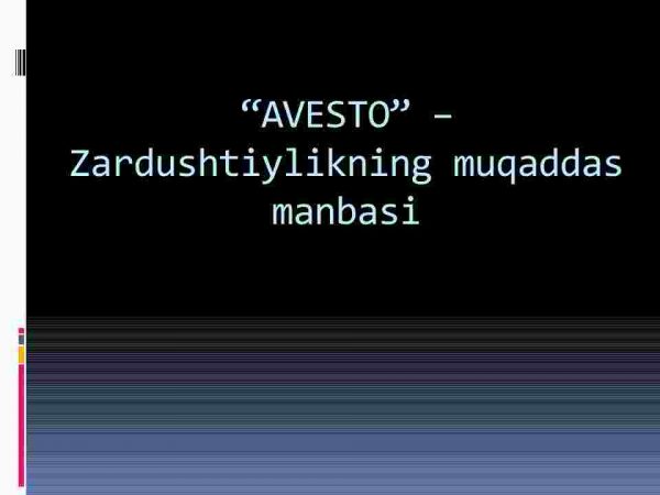 “Avesto” – Zardushtiylikning muqaddas​ manbasi