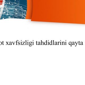 Axborot xavfsizligi tahdidlarini qayta ishlash