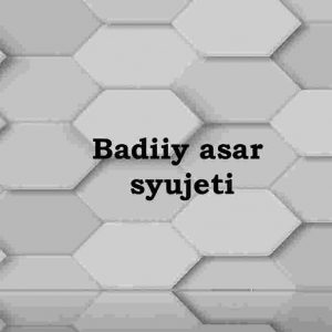 Badiiy asar​ syujeti