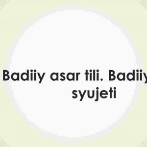 Badiiy asar tili. Badiiy asar syujeti