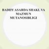 Badiiy asarda shakl va mazmun mutanosibligi