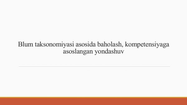 Blum taksonomiyasi asosida baholash, kompetensiyaga asoslangan yondashuv
