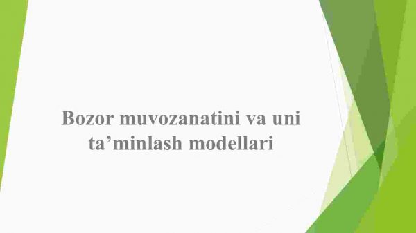 Bozor muvozanatini va uni ta'minlash modellari​