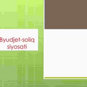 Byudjеt-sоliq siyosаti