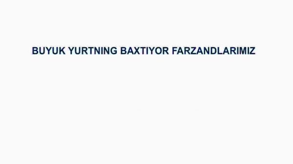 Buyuk yurtning baxtiyor farzandlarimiz