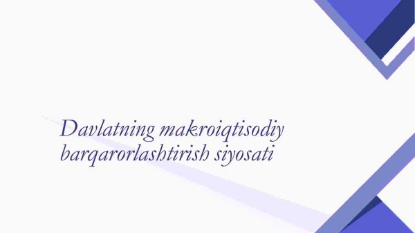 Davlatning makroiqtisodiy barqarorlashtirish siyosati