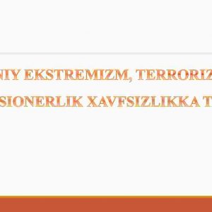 Diniy ekstremizm, terrorizm va missionerlik xavfsizlikka tahdid