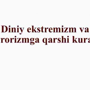 Diniy ekstremizm va terrorizmga qarshi kurash